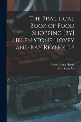 The Practical Book of Food Shopping [by] Helen ... 1013806093 Book Cover