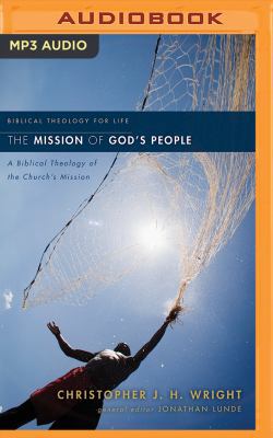 The Mission of God's People: A Biblical Theolog... 1543604609 Book Cover