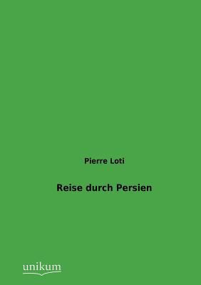Reise durch Persien [German] 3845725125 Book Cover