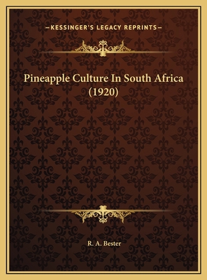Pineapple Culture In South Africa (1920) 1169418147 Book Cover