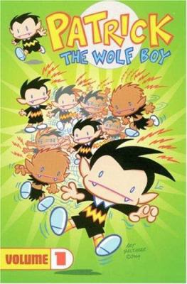Patrick the Wolf Boy Volume 1 1932796274 Book Cover