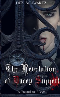 The Revelation of Dacey Sinnett: A Prequel to t... 1366564782 Book Cover