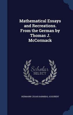 Mathematical Essays and Recreations. From the G... 1340019329 Book Cover