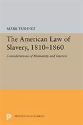 The American Law of Slavery, 1810-1860: Conside... 0691657025 Book Cover