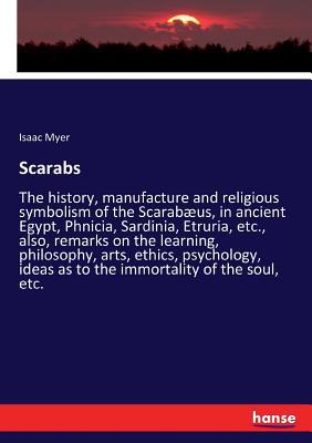 Scarabs: The history, manufacture and religious... 3744755495 Book Cover