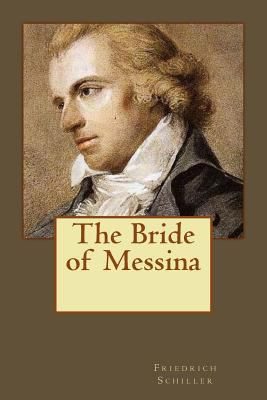 The Bride of Messina 1546769730 Book Cover