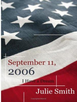 September 11th, 2006: I Have a Dream 142594759X Book Cover