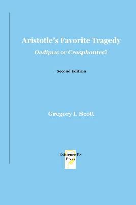 Aristotle's Favorite Tragedy: Oedipus or Cresph... 0999704915 Book Cover