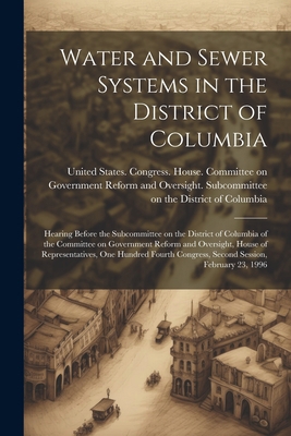 Water and Sewer Systems in the District of Colu... 1022227645 Book Cover