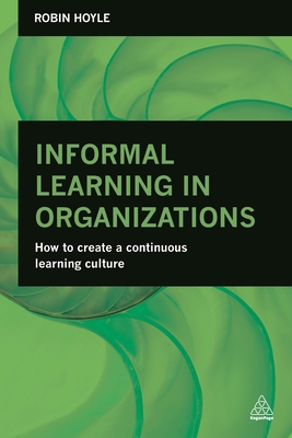 Informal Learning in Organizations : How to Cre... B01M6XEYI8 Book Cover