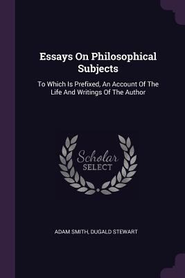 Essays On Philosophical Subjects: To Which Is P... 1379081661 Book Cover