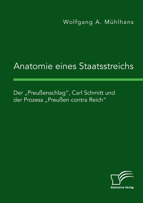 Anatomie eines Staatsstreichs. Der "Preußenschl... [German] 3961468109 Book Cover