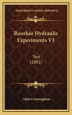 Roorkee Hydraulic Experiments V1: Text (1881) 1165050358 Book Cover