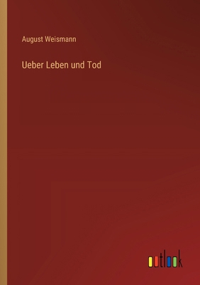 Ueber Leben und Tod [German] 3368506307 Book Cover