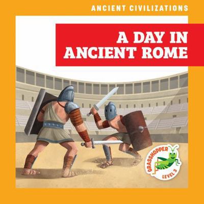 A Day in Ancient Rome B0DCHB3B7P Book Cover