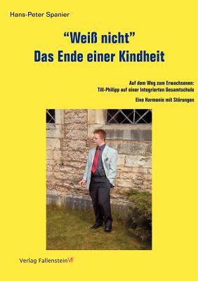 "Weiß nicht". Das Ende einer Kindheit: Trisomie... [German] 3000153799 Book Cover