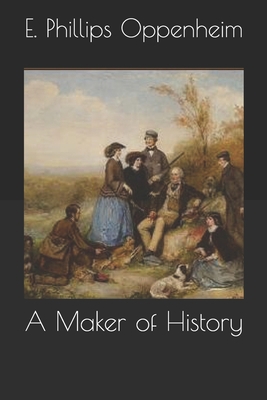 A Maker of History [Large Print] 1695184696 Book Cover