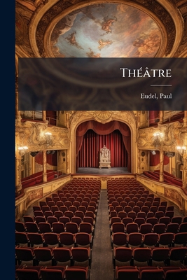 Théâtre [French] 1247137376 Book Cover