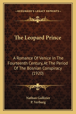 The Leopard Prince: A Romance Of Venice In The ... 1165125811 Book Cover