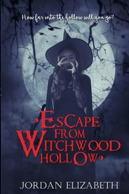 Escape from Witchwood Hollow 1794232559 Book Cover