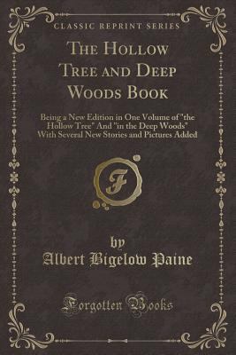 The Hollow Tree and Deep Woods Book: Being a Ne... 1332418104 Book Cover