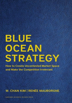 Blue Ocean Strategy, Expanded Edition: How to C... 1633692876 Book Cover