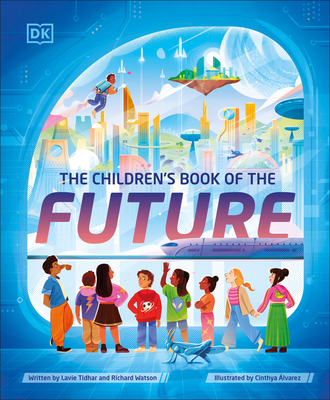 The Children's Book of the Future 0744098025 Book Cover