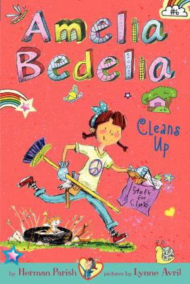 Amelia Bedelia Chapter Book #6: Amelia Bedelia ... 0062334034 Book Cover