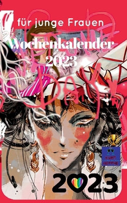 Wochenkalender 2023: für junge Frauen [German] 3756216543 Book Cover