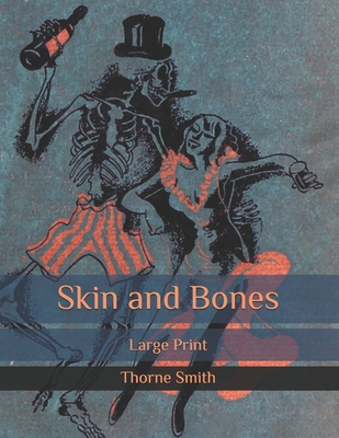 Skin and Bones: Large Print B086PN1CZZ Book Cover