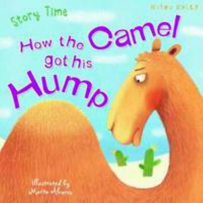 Just So Stories How the Camel Got His Hump 1786170345 Book Cover