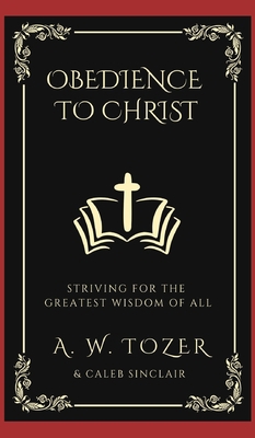Obedience to Christ: Striving For the Greatest ... 9356616698 Book Cover