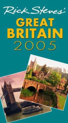 Rick Steves' Great Britain 2005 1566916763 Book Cover