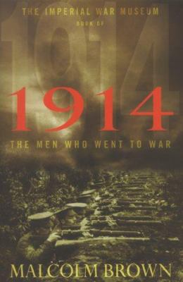 The Imperial War Museum Book of 1914: The Men W... 0283073233 Book Cover