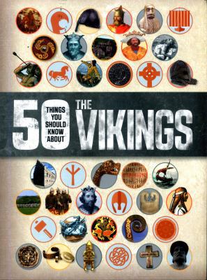 50 Things You Should Know About the Vikings 1784937908 Book Cover