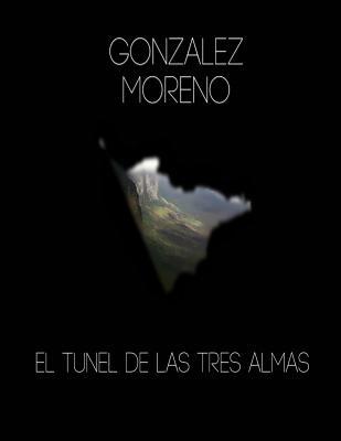 El tunel de las tres almas. [Spanish] 153018892X Book Cover