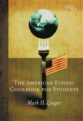 The American Ethnic Cookbook for Students 1573563455 Book Cover