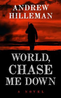 World, Chase Me Down [Large Print] 1410498824 Book Cover