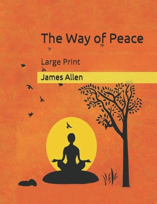 The Way of Peace: Large Print B085K8NX6J Book Cover