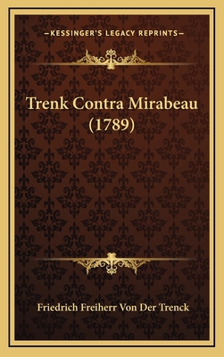Trenk Contra Mirabeau (1789) [German] 116625383X Book Cover
