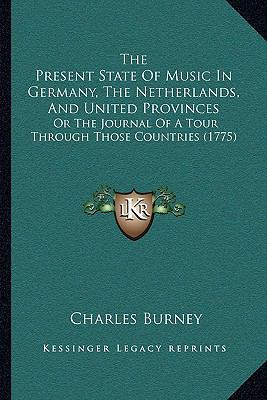 The Present State Of Music In Germany, The Neth... 1165929961 Book Cover