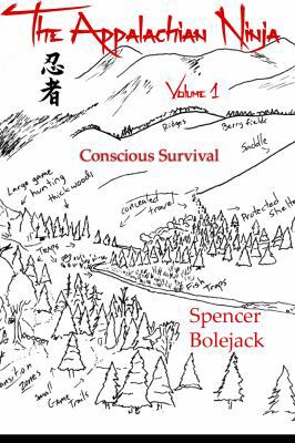 Paperback Appalachian Ninja : Volume 1: Conscious Survival Book