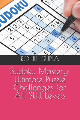 Sudoku Mastery: Ultimate Puzzle Challenges for ... Book Cover