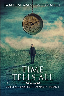 Time Tells All: Large Print Edition [Large Print] 1034258176 Book Cover