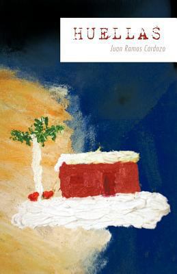 Huellas [Spanish] 1463338317 Book Cover