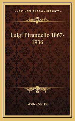 Luigi Pirandello 1867-1936 1164499602 Book Cover