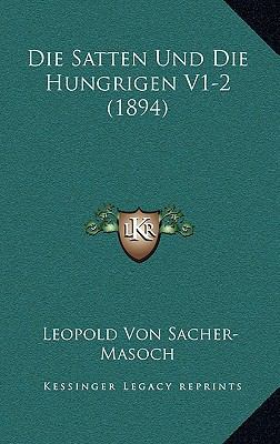 Die Satten Und Die Hungrigen V1-2 (1894) [German] 1168486432 Book Cover