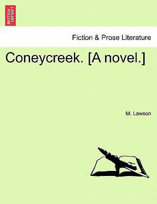 Coneycreek. [A Novel.] 1241198845 Book Cover