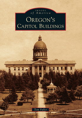 Oregon's Capitol Buildings 1467130257 Book Cover