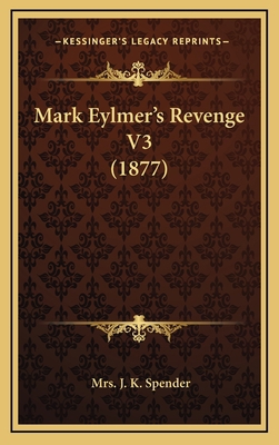 Mark Eylmer's Revenge V3 (1877) 116502229X Book Cover